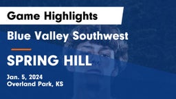 Blue Valley Southwest  vs SPRING HILL  Game Highlights - Jan. 5, 2024