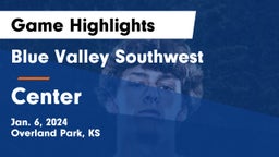 Blue Valley Southwest  vs Center  Game Highlights - Jan. 6, 2024