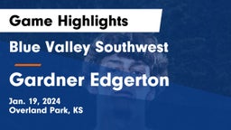 Blue Valley Southwest  vs Gardner Edgerton Game Highlights - Jan. 19, 2024