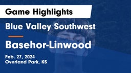 Blue Valley Southwest  vs Basehor-Linwood  Game Highlights - Feb. 27, 2024