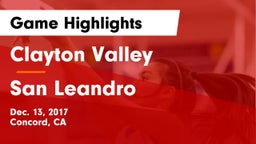 Clayton Valley  vs San Leandro  Game Highlights - Dec. 13, 2017