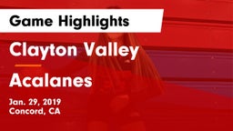 Clayton Valley  vs Acalanes  Game Highlights - Jan. 29, 2019