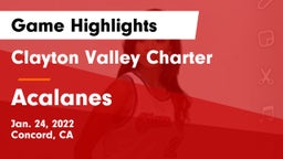Clayton Valley Charter  vs Acalanes  Game Highlights - Jan. 24, 2022