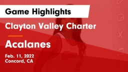 Clayton Valley Charter  vs Acalanes  Game Highlights - Feb. 11, 2022
