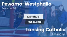 Matchup: Pewamo-Westphalia vs. Lansing Catholic  2020