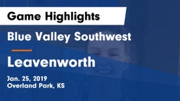 Blue Valley Southwest  vs Leavenworth Game Highlights - Jan. 25, 2019