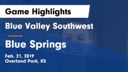 Blue Valley Southwest  vs Blue Springs  Game Highlights - Feb. 21, 2019