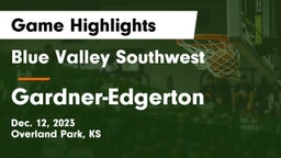 Blue Valley Southwest  vs Gardner-Edgerton  Game Highlights - Dec. 12, 2023