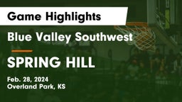 Blue Valley Southwest  vs SPRING HILL  Game Highlights - Feb. 28, 2024