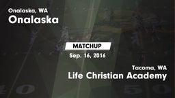 Matchup: Onalaska vs. Life Christian Academy  2016