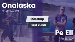 Matchup: Onalaska vs. Pe Ell  2018
