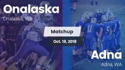 Matchup: Onalaska vs. Adna  2018