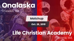 Matchup: Onalaska vs. Life Christian Academy  2018