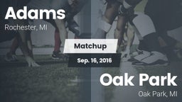 Matchup: Adams vs. Oak Park  2016