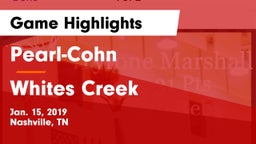 Pearl-Cohn  vs Whites Creek  Game Highlights - Jan. 15, 2019