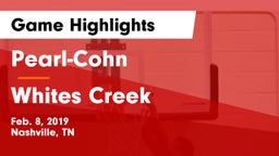 Pearl-Cohn  vs Whites Creek  Game Highlights - Feb. 8, 2019