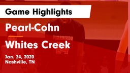 Pearl-Cohn  vs Whites Creek Game Highlights - Jan. 24, 2020