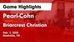 Pearl-Cohn  vs Briarcrest Christian  Game Highlights - Feb. 2, 2020