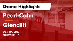 Pearl-Cohn  vs Glencliff  Game Highlights - Dec. 27, 2023
