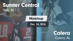 Matchup: Sumter Central  vs. Calera  2016