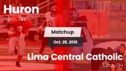 Matchup: Huron vs. Lima Central Catholic  2016