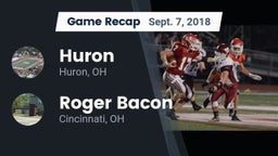 Recap: Huron  vs. Roger Bacon  2018