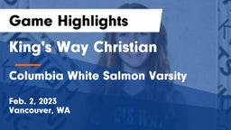 King's Way Christian  vs Columbia White Salmon Varsity Game Highlights - Feb. 2, 2023