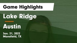 Lake Ridge  vs Austin  Game Highlights - Jan. 21, 2022