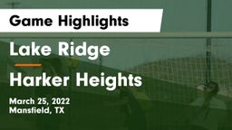 Lake Ridge  vs Harker Heights  Game Highlights - March 25, 2022