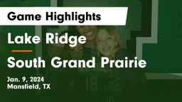 Lake Ridge  vs South Grand Prairie  Game Highlights - Jan. 9, 2024