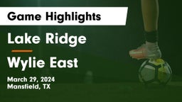Lake Ridge  vs Wylie East Game Highlights - March 29, 2024