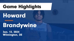 Howard  vs Brandywine  Game Highlights - Jan. 12, 2024