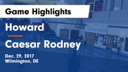 Howard  vs Caesar Rodney  Game Highlights - Dec. 29, 2017