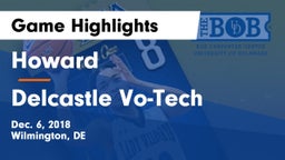 Howard  vs Delcastle Vo-Tech  Game Highlights - Dec. 6, 2018