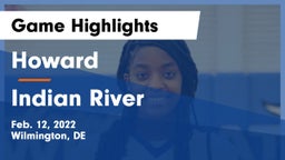 Howard  vs Indian River  Game Highlights - Feb. 12, 2022