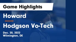 Howard  vs Hodgson Vo-Tech  Game Highlights - Dec. 20, 2022