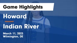 Howard  vs Indian River  Game Highlights - March 11, 2023