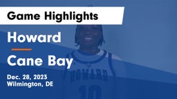 Howard  vs Cane Bay  Game Highlights - Dec. 28, 2023