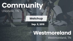 Matchup: Community vs. Westmoreland  2016