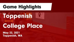 Toppenish  vs College Place   Game Highlights - May 22, 2021