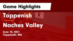 Toppenish  vs Naches Valley  Game Highlights - June 10, 2021