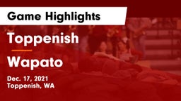 Toppenish  vs Wapato  Game Highlights - Dec. 17, 2021
