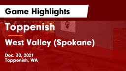 Toppenish  vs West Valley  (Spokane) Game Highlights - Dec. 30, 2021