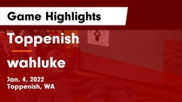 Toppenish  vs wahluke  Game Highlights - Jan. 4, 2022