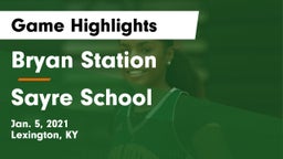 Bryan Station  vs Sayre School Game Highlights - Jan. 5, 2021