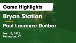 Bryan Station  vs Paul Laurence Dunbar  Game Highlights - Jan. 15, 2022