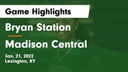 Bryan Station  vs Madison Central  Game Highlights - Jan. 21, 2022