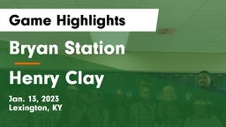 Bryan Station  vs Henry Clay  Game Highlights - Jan. 13, 2023