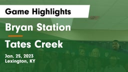 Bryan Station  vs Tates Creek  Game Highlights - Jan. 25, 2023