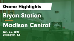 Bryan Station  vs Madison Central  Game Highlights - Jan. 26, 2023